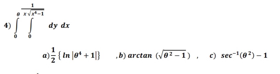 1
e xvx-1
dy dx
1
a),{ In |0* + 1|}
,b) arctan (V02 – 1)
c) sec-1(0²) – 1
|
