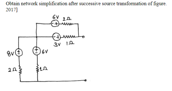 Obtain network simplification after successive source transformation of figure.
2017]
6V 22
