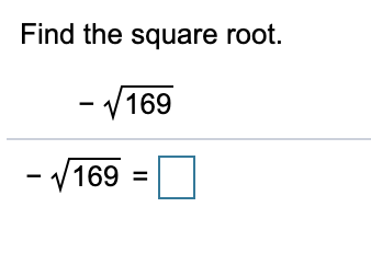 Find the square root.
- V169
- V169

