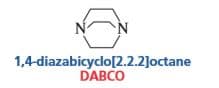 1,4-diazabicyclo[2.2.2]octane
DABCO
