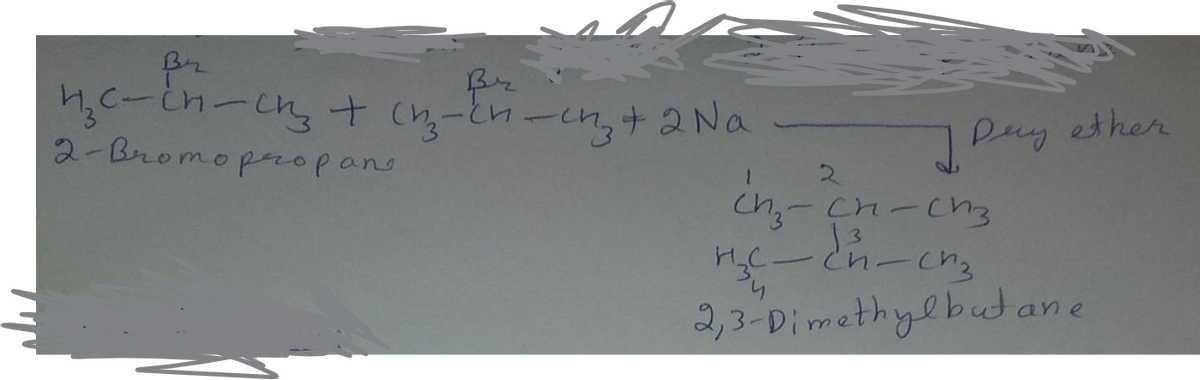 1っc-in-cns t Cng-とn-cnっ+2Na
2-Bromopropans
JRayether
2.
2,3-Dimethylbutane
