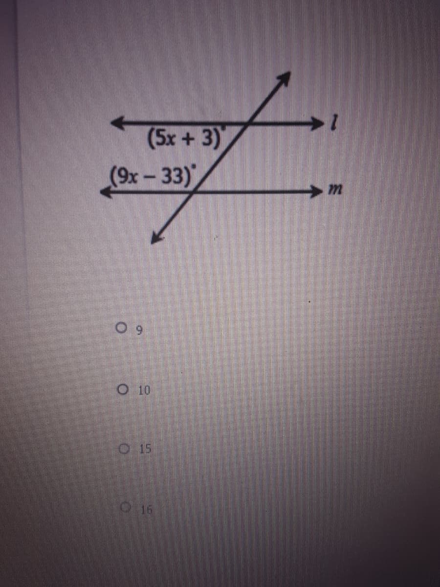 1.
(5x+3)
(9x-33)
O 10
O 15
