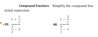 Compound Fractions Simplify the compound frac-
tional expression.
y
60.
3
- 1
59.
2.
