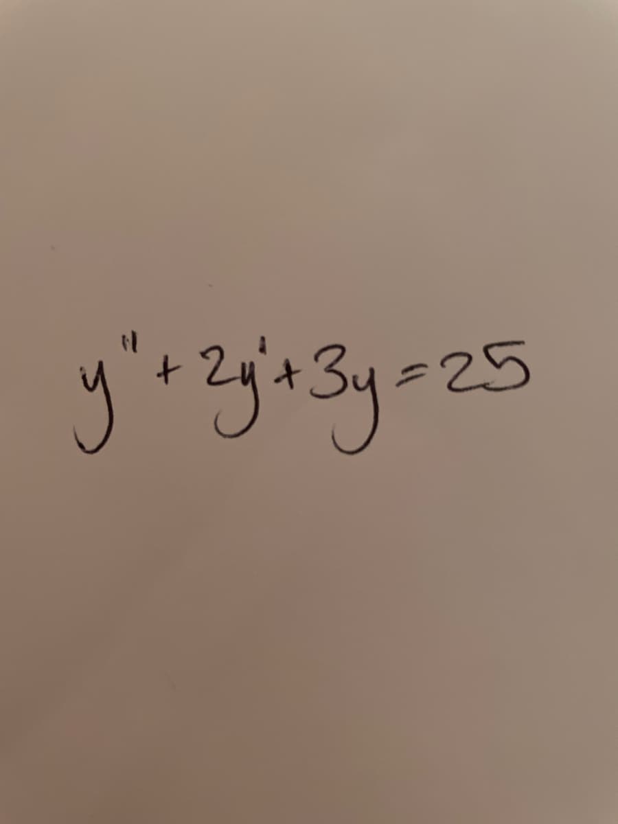 у'єгдєЗу =25
+2y'+3y=