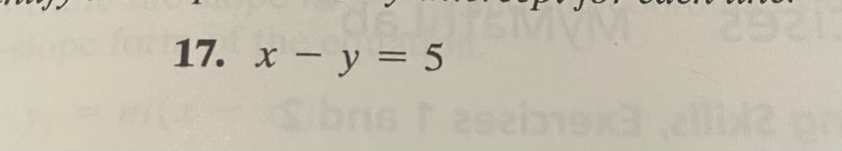 17. x – y = 5
