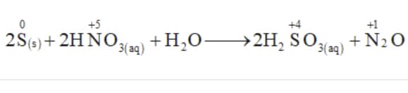 0
+5
+1
+4
+H2O 2H2 so,
2S(e)2HNO
N2 O
3(aq)
3(aq)
