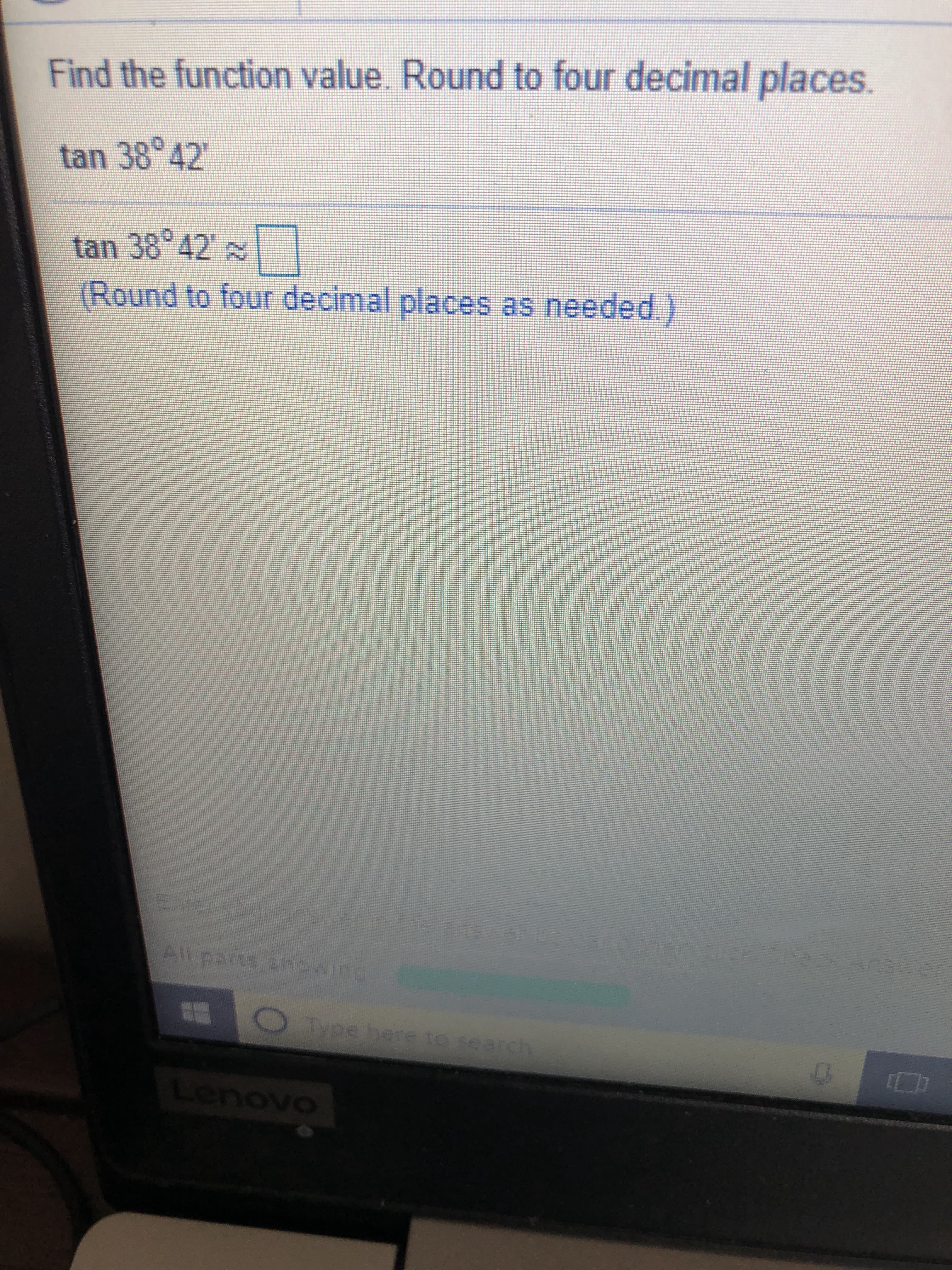 Find the function value. Round to four decimal places.
tan 38°42'
