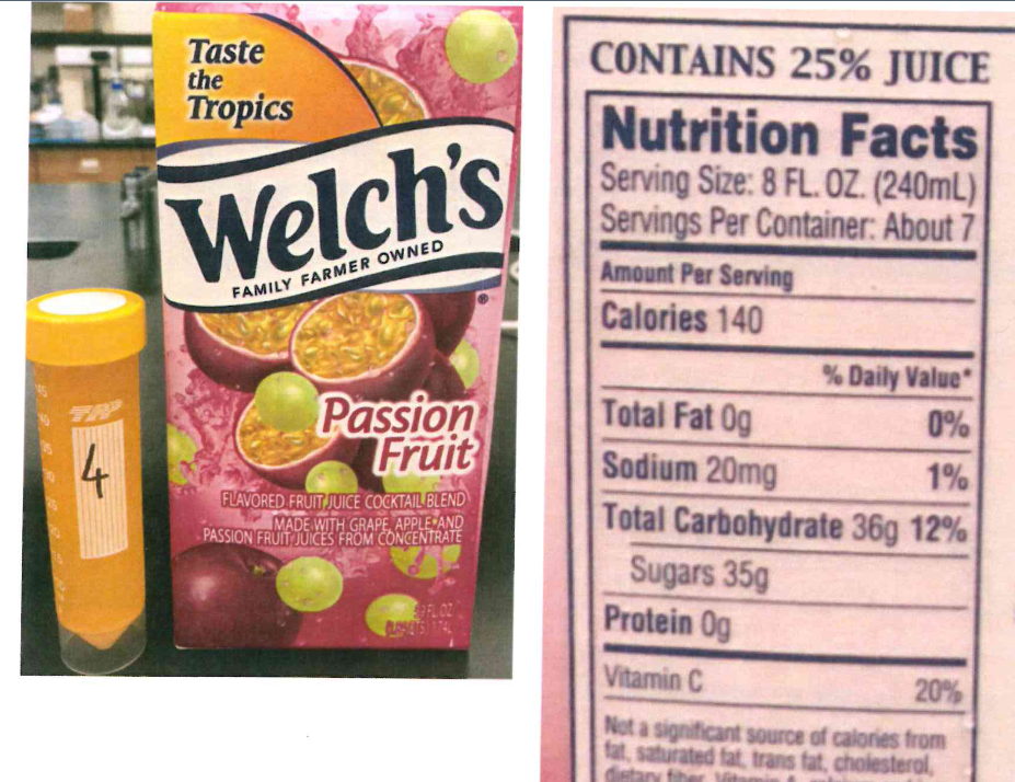 Taste
the
Tropics
CONTAINS 25% JUICE
Nutrition Facts
Serving Size: 8 FL. OZ. (240ML)
Servings Per Container: About 7
Welch's
Amount Per Serving
Calories 140
FAMILY FARMER OWNED
% Daily Value
Passion
Fruit
Total Fat Og
0%
4
Sodium 20mg
1%
FLAVORED FRUIT JUICE COCKTAIL BLEND
MADE WITH GRAPE, APPLE AND
PASSION FRUIT JUIĊES FROM CONCENTRATE
Total Carbohydrate 36g 12%
Sugars 35g
Protein Og
FLOZ
Vitamin C
20%
Not a significant source of calories from
fat, saturated fat, trans fat, cholesterol,
