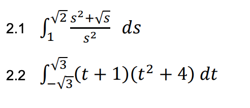 V2 s²+V5
ds
2.1
s2
V3
Lz(t + 1)(t2 + 4) dt
2.2
