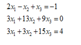 2x - x, +x3 =-1
Зx, +13х, +9х, %30
3x, +3x, +15x, = 4
