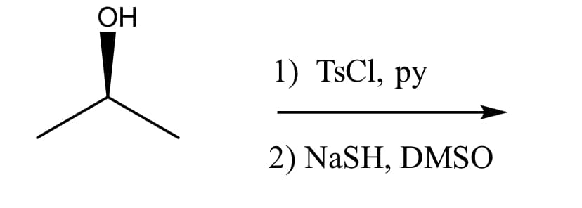 OH
1) TsCl, py
2) NaSH, DMSO
