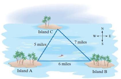N
Island C
7 miles
5 miles
S
6 miles
Island A
Island B
