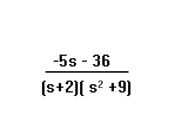 -5s - 36
(s+2)[ s? +9)
