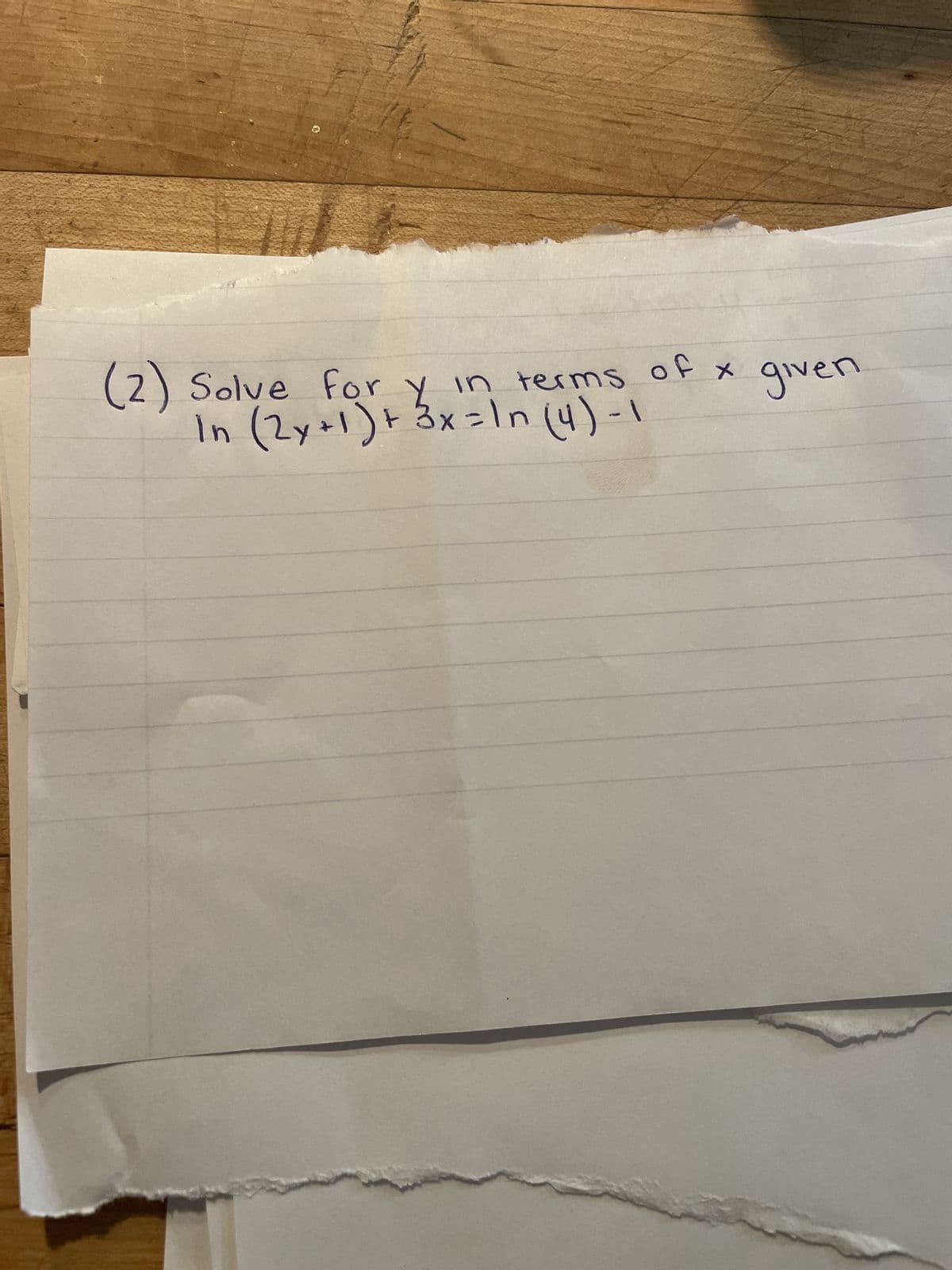 in
terms of
(2) Solve for
Y
In (2y +1) + 3x = 1n (4) -1
x
given