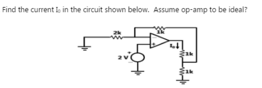 Find the current I, in the circuit shown below. Assume op-amp to be ideal?
2k
1k
E1k
