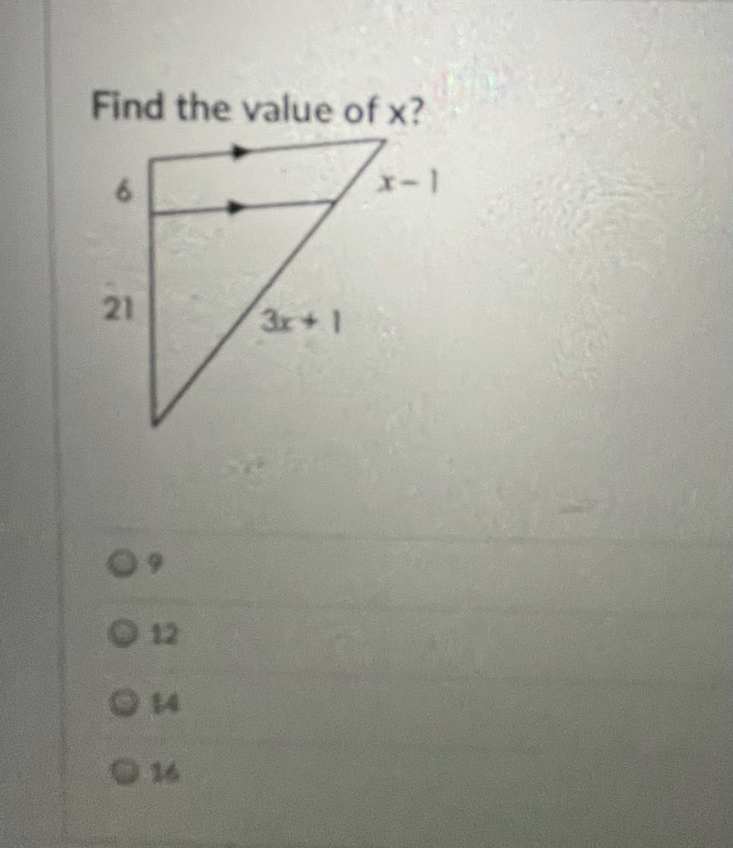 Find the value of x?
6.
x-1
21
3x+1
0 12
16
