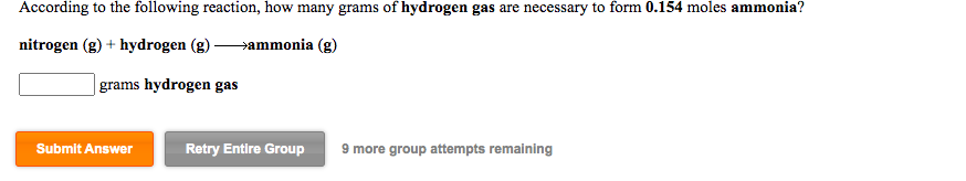 According to the following reaction, how many grams of hydrogen gas are necessary to form 0.154 moles ammonia?
nitrogen (g) + hydrogen (g)
→ammonia (g)
grams hydrogen gas
