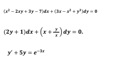 (x* — 2ху + Зу - 7)dx + (3x - x* + у?)Jdy 3D0
(2у+ 1)dx + (х + —) dy 3D 0.
y' + 5y = e-3x
