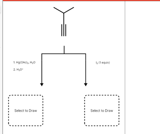 1 HglOAc H0
equ
2. HA
Select to Draw
Select to Draw
