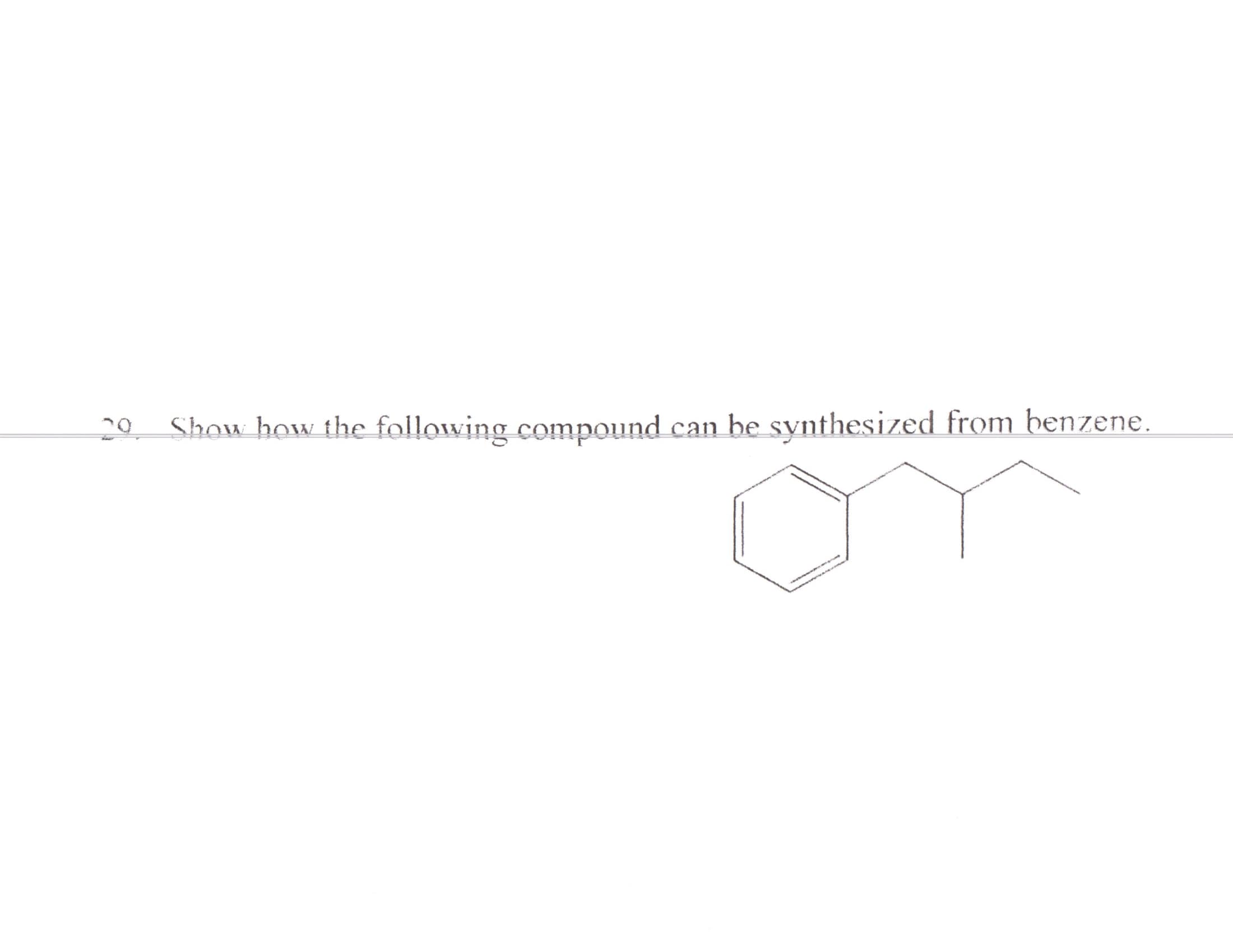 Show how the following compound can be synthesized from benzene.
