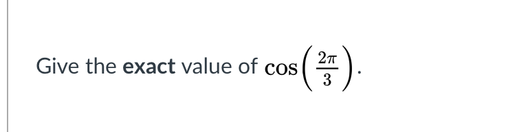 Give the exact value of coS
3
