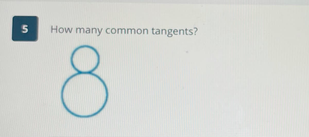 How many common tangents?
80
5.
