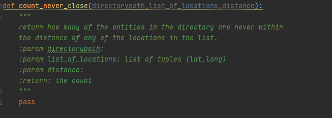 def count never close(directorypath,list lt Locations distance):
return how many of the entities in the directory are never within
the distance of any of the locations in the list.
:param directorypath:
:param list_of_locations: list of tuples (lat,long)
:param distance:
:return: the count
pass
