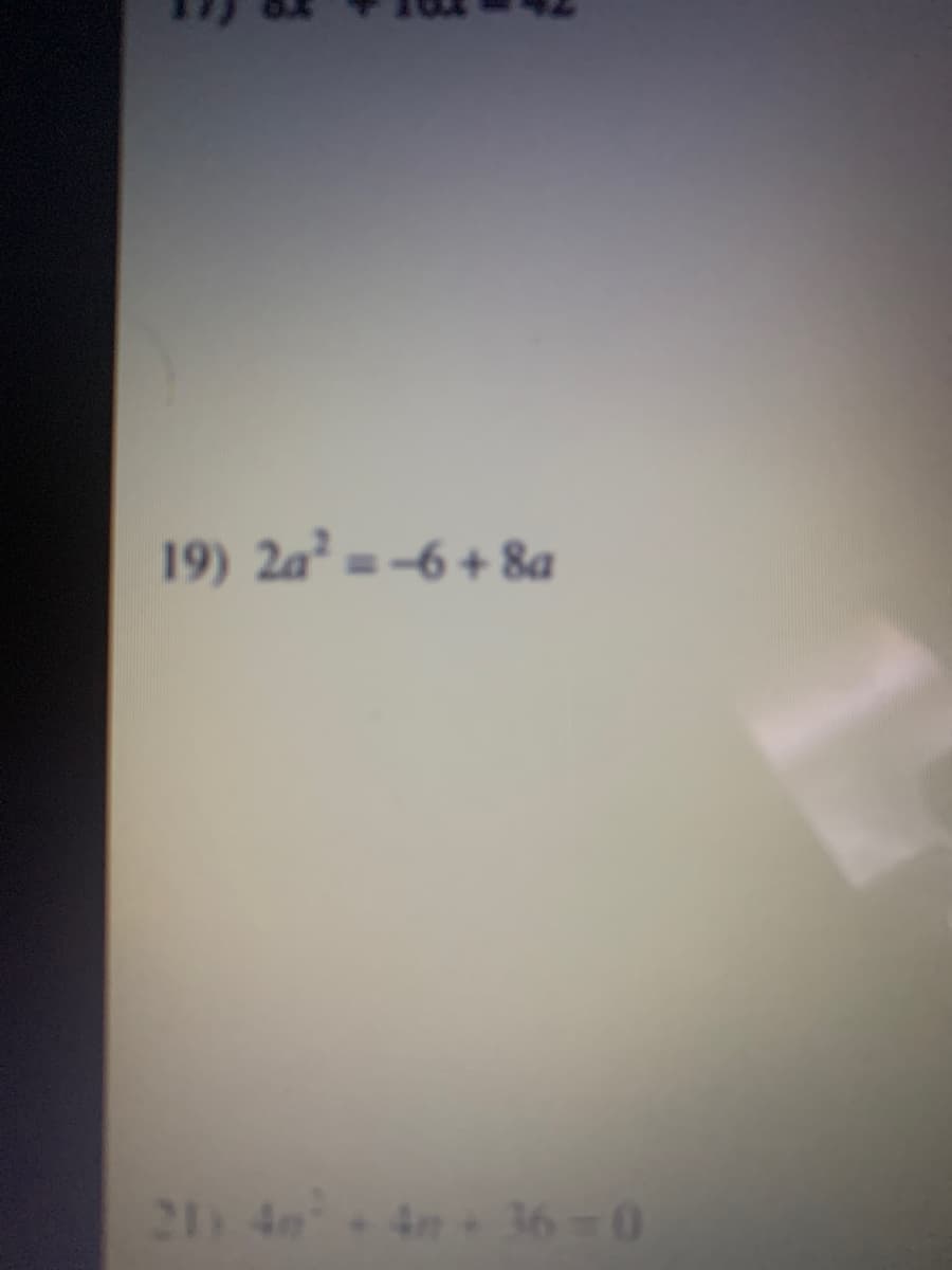 19) 2a = -6 + 8a
4m 36 0
