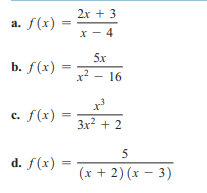 2x + 3
a. f(x)
x - 4
5x
b. f(x)
고-16
c. f(x)
3x? + 2
5
d. f(x)
(x + 2) (x – 3)
