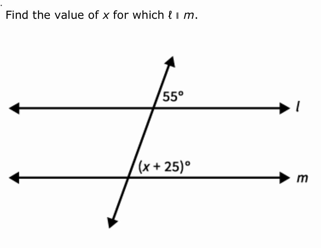 Find the value of x for which { i m.
55°
(x+25)°
