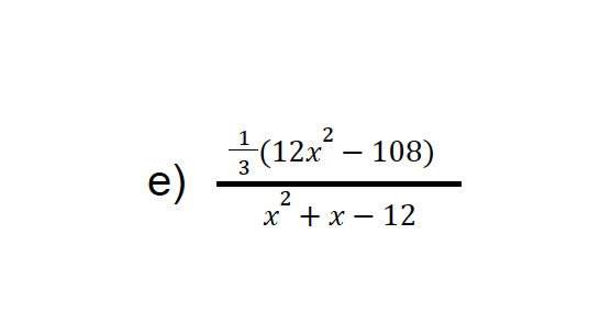 e)
1
3
(12x²-108)
2
x + x - 12