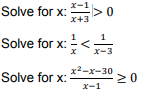 Solve for x: *=
x+3
0
1
Solve for x:=/<<3
Solve for x:
x²-x-30
x-1
20
