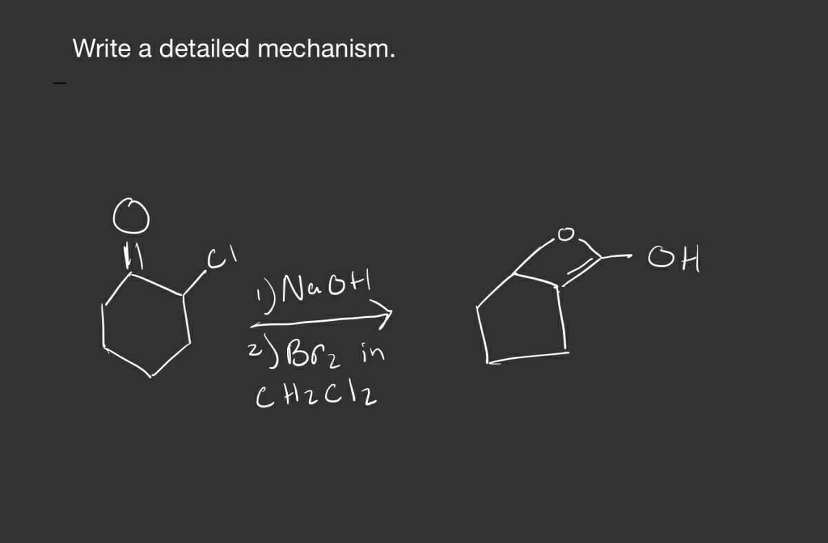 Write a detailed mechanism.
OH
2)Brz in
CH2C 2
