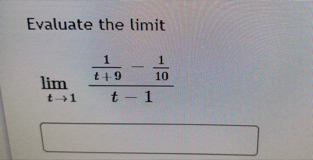 Evaluate the limit
1.
1.
10
lim
t- 1
