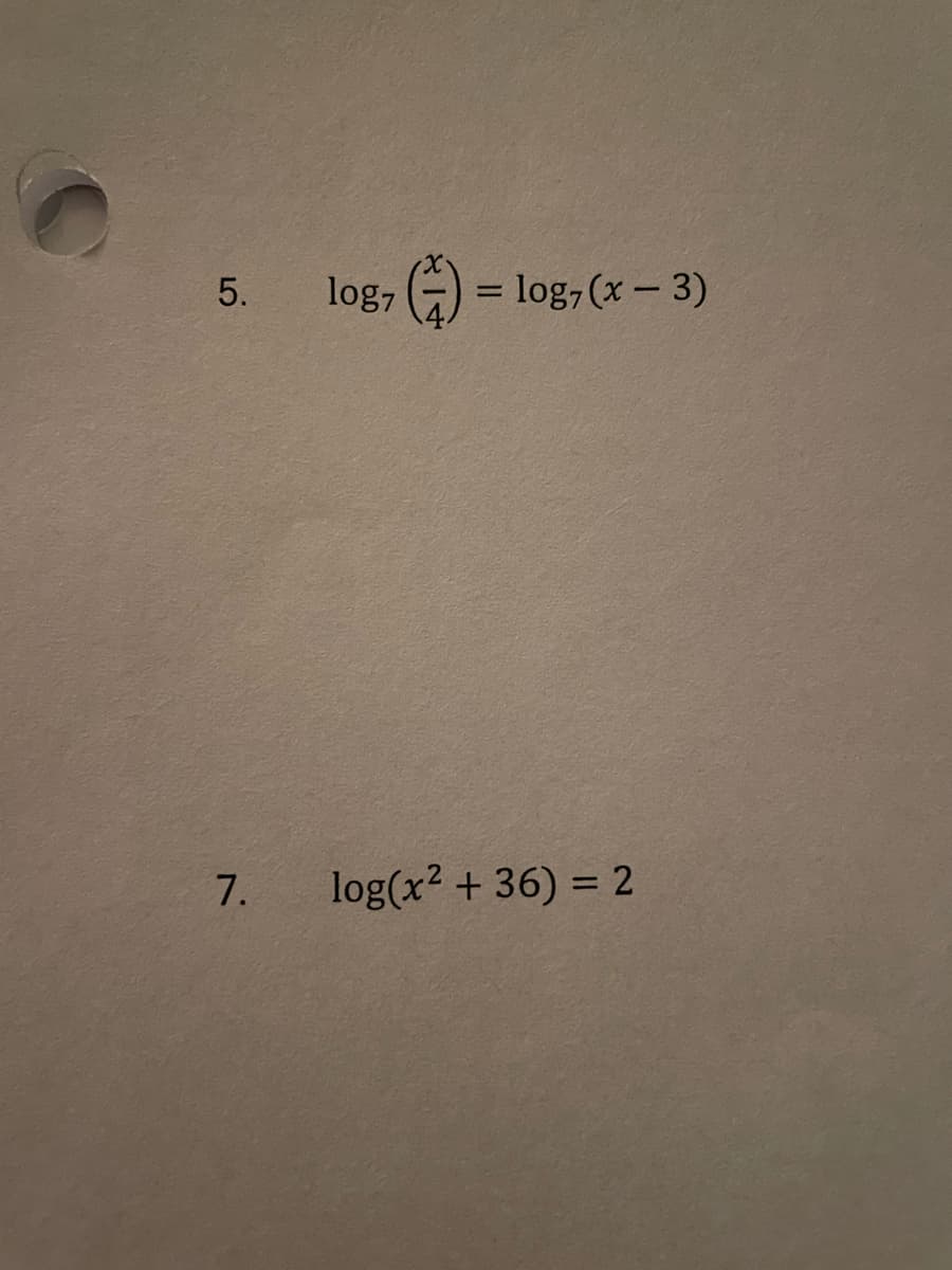 5.
7.
logy (
() = log, (x-3)
log(x² + 36) = 2