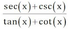 sec(x)+csc(x)
tan
(x)+cot(x)
X
