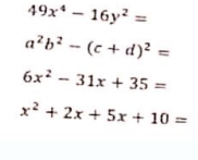 49x-=
16y
ab-(c+d)2=
6x2-31x+35 =
x22x5x 10=
