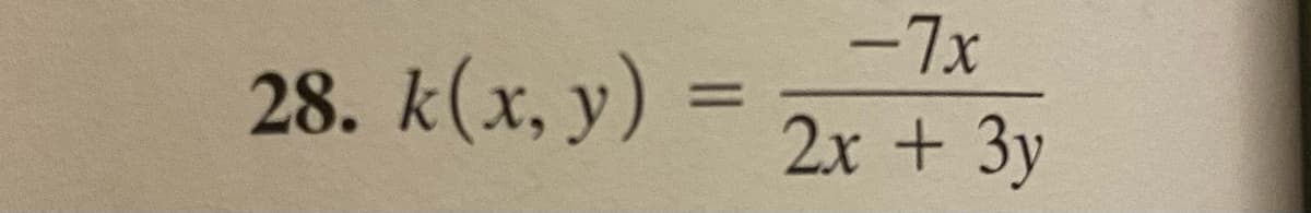 28. k(x, y)
=
-7x
2x + 3y