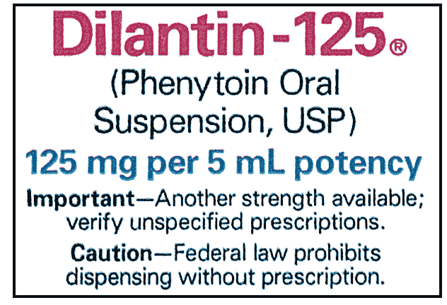 Dilantin-125.
(Phenytoin Oral
Suspension, USP)
125 mg per 5 mL potency
Important-Another strength available;
verify unspecified prescriptions.
Caution-Federal law prohibits
dispensing without prescription.
