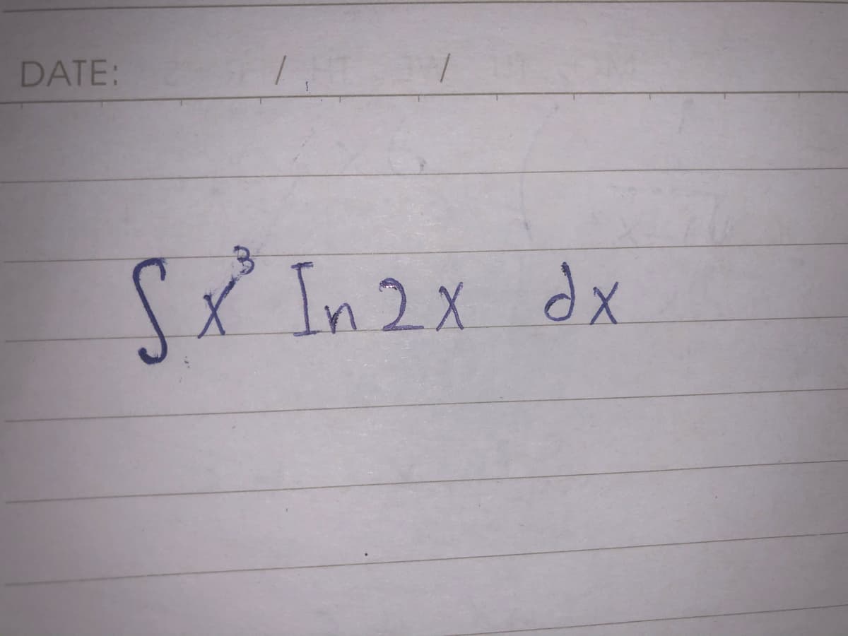 DATE:
Sx In 2x dx
XIn2X
