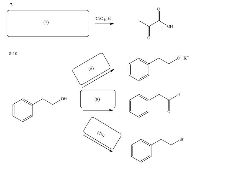 7.
8-10.
(7)
-OH
CrO3, H
(10)
OH
о к
H
Br