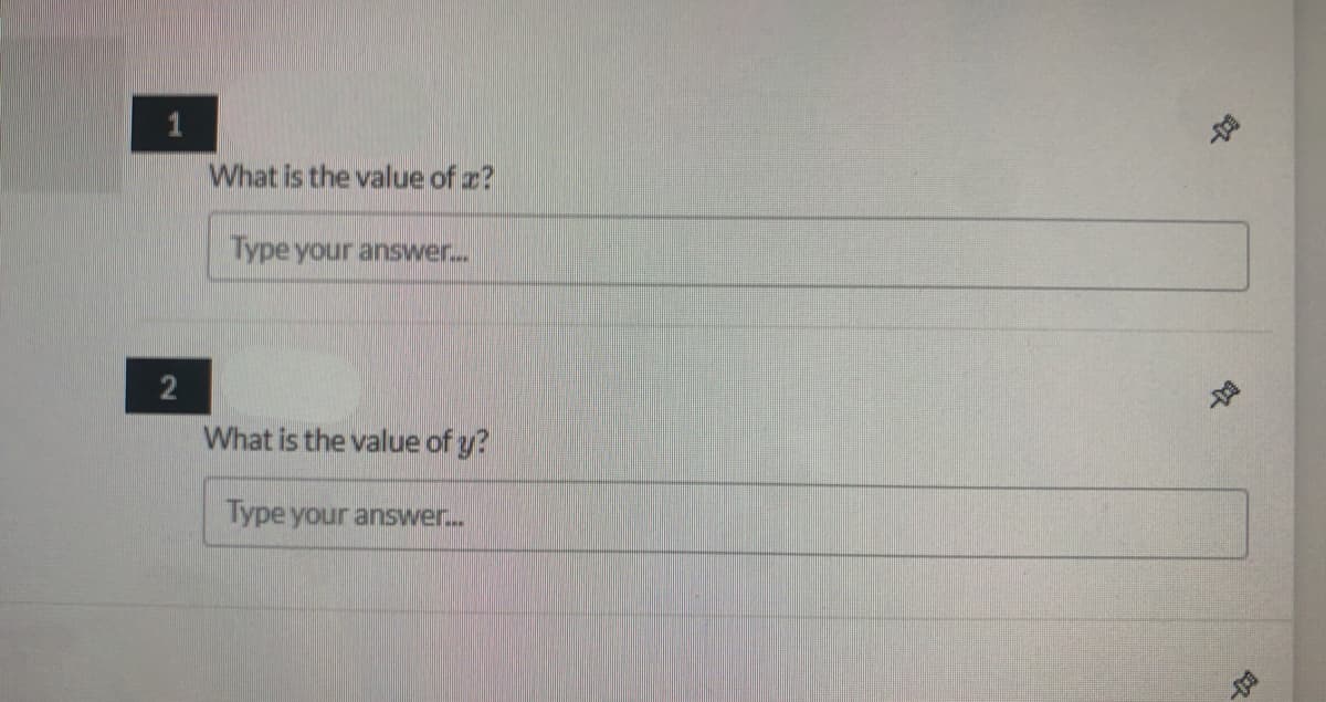 What is the value of z?
Type your answer.
2
冷
What is the value of y?
Type your answer...
