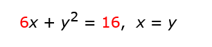 6x + y² = 16, x = y