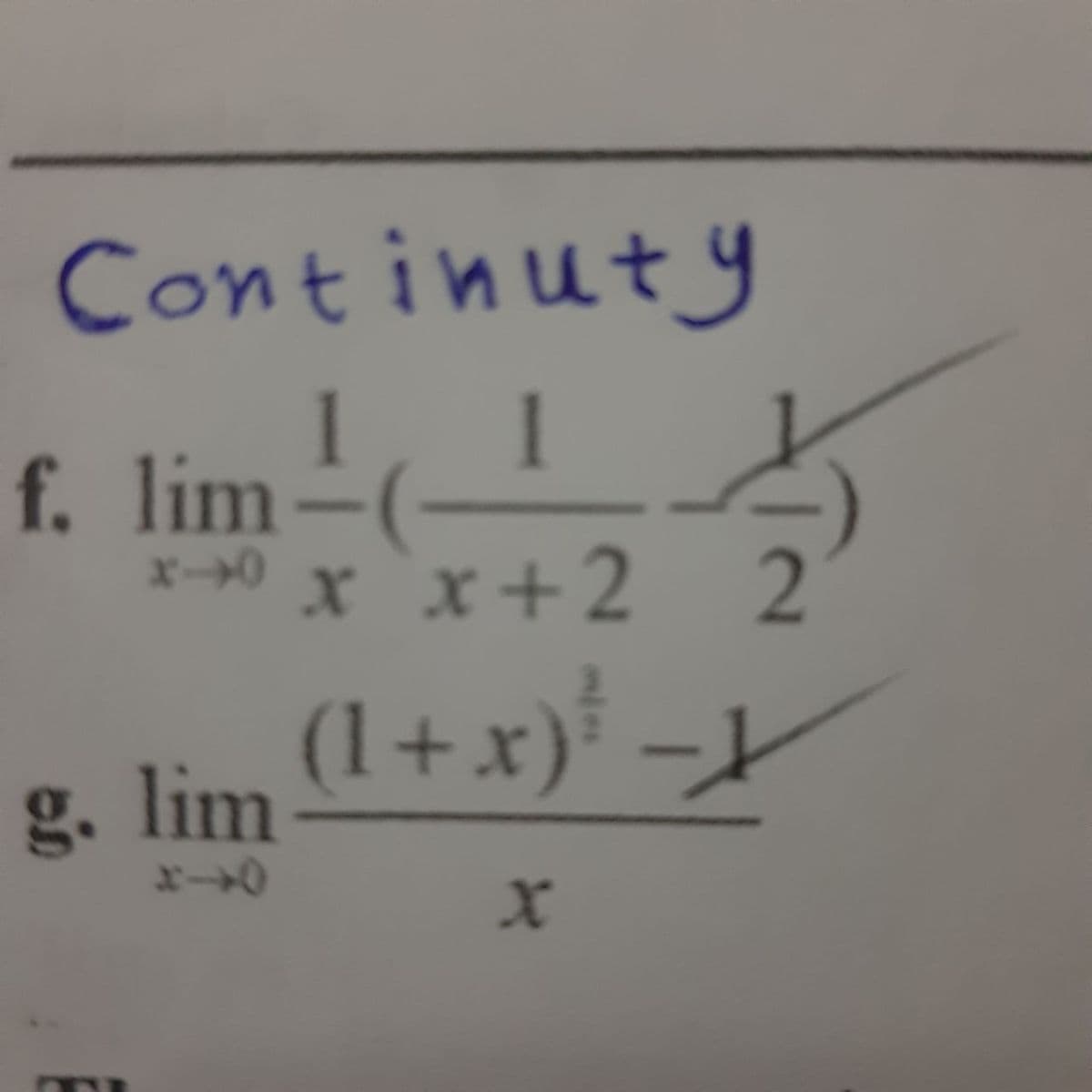 Continuty
1
1
f. lim-(
x-→0 x °x+2
(1+x)' -}
g. lim
