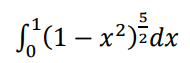 5
S,(1 – x²)ådx
