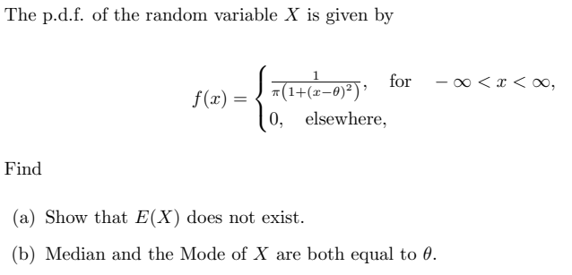 for
7(1+(x-0)²)’
- 00 < x < o∞,
f(x) =
0, elsewhere,
