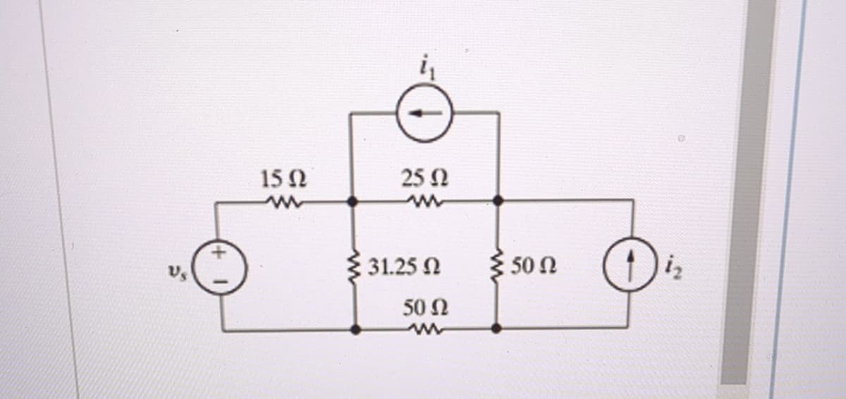 Vs
15 Ω
25 Ω
31.25 Ω
50 Ω
50 Ω
i