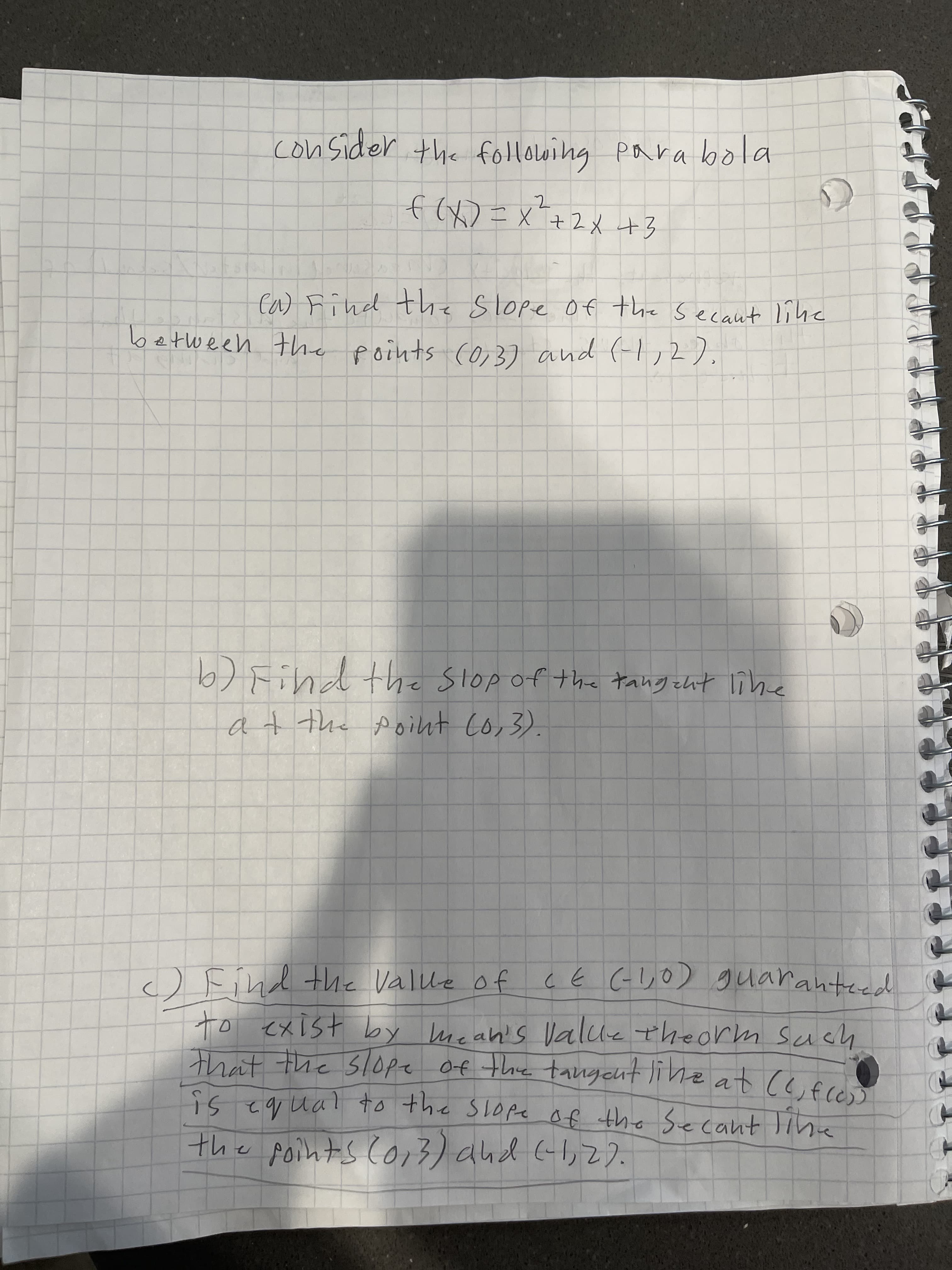 con sider the following para bola
flx)=x+2x +3
Ca) Find the Slope of the secaut like
between the points (0,3) and (-1,2).
