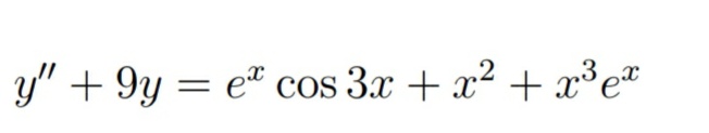 y" + 9y = eª cos 3x + x² + x³e*
