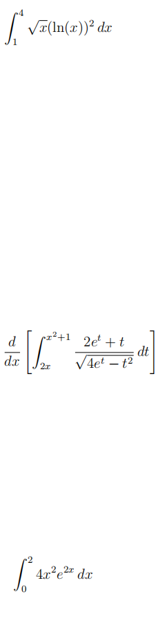 | VI(In(x))² dx
c²+1 2e* +t
dt
V4et – t2
d
dx
2x
4x²e2" dx
